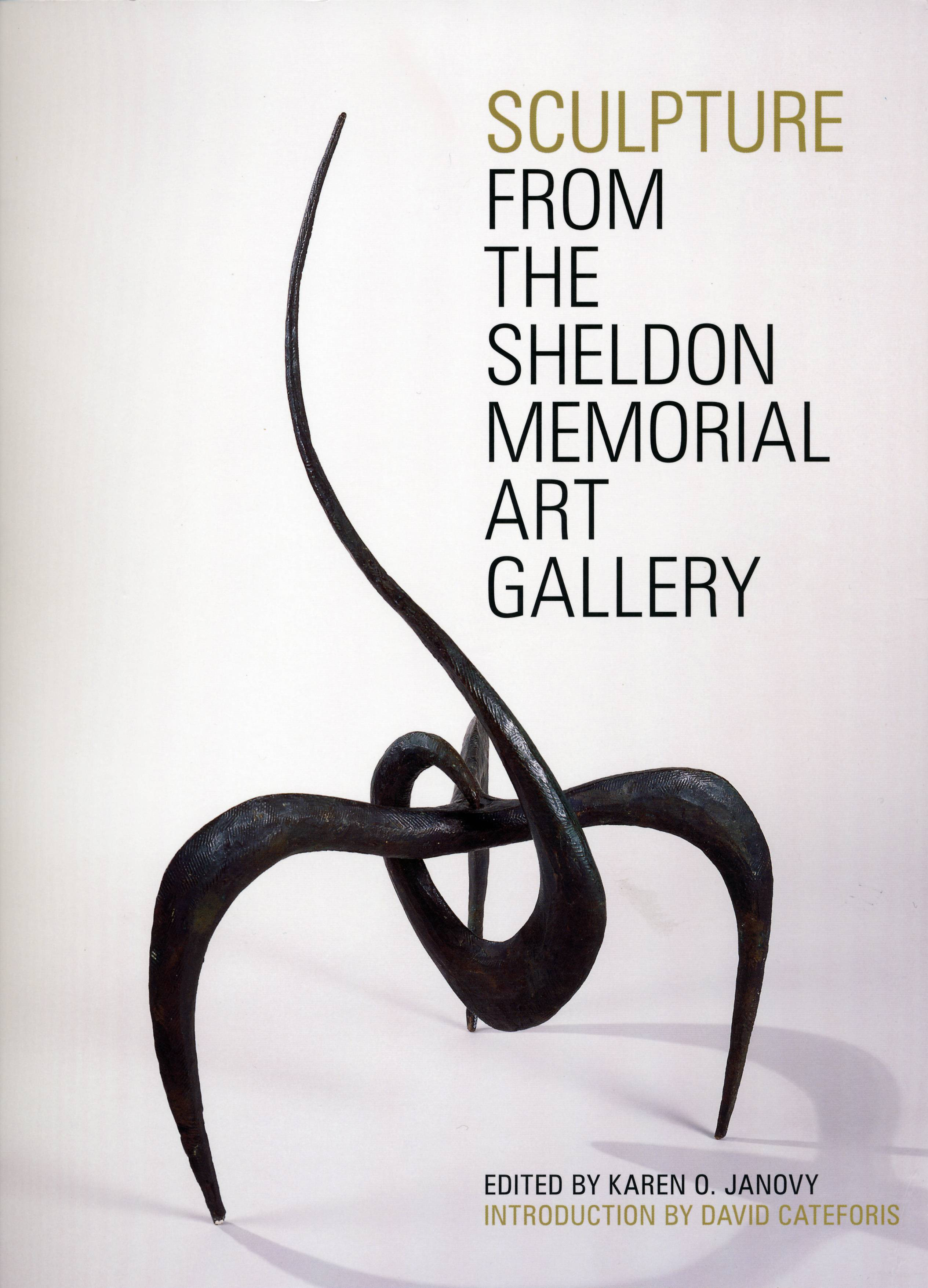 Sculpture: From the Sheldon Memorial Art Gallery