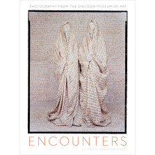 Encounters: Photography from the Sheldon Museum of Art