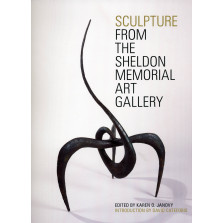 Sculpture: From the Sheldon Memorial Art Gallery